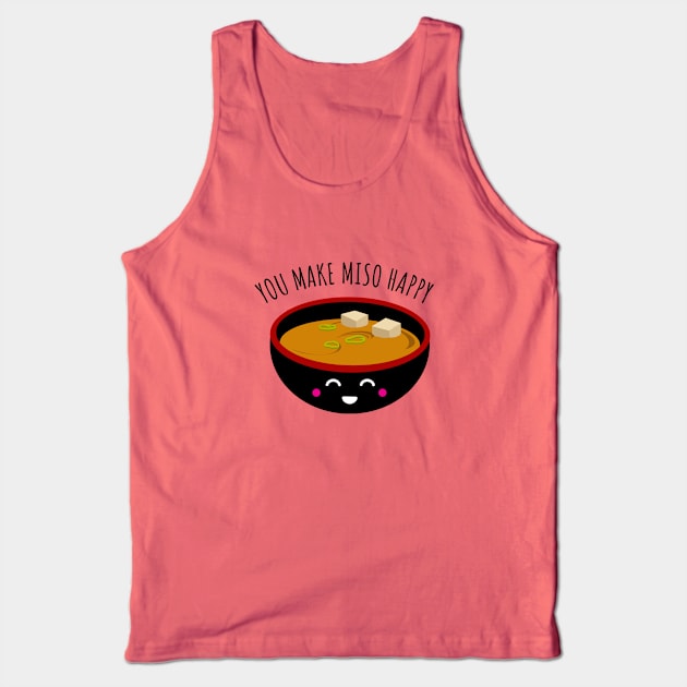 You Make Miso Happy Tank Top by i2studio